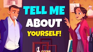 Tell Me About Yourself - Practice English Speaking Conversation | SELF-INTRODUCTION IN ENGLISH