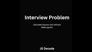 Interview Problem - 2 | Calculate square root without a library function | React | Javascript