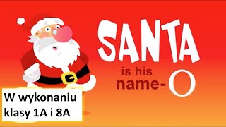 Santa is his name o -  klasa 1a i 8a