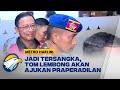 Tom Lembong Siap Melawan Lewat Praperadilan - [Metro Hari Ini]