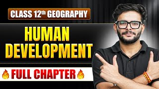 Human Development Class 12 One Shot | Class 12 Geography Chapter 3 | TANDAV 2026