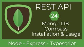 24 Mongo DB Compass Installation & Usage | REST API with Node & TypeScript | UiBrains