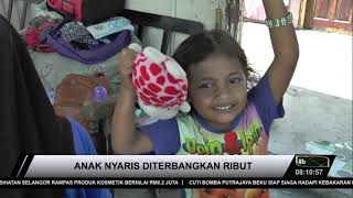 Anak Nyaris Diterbangkan Ribut