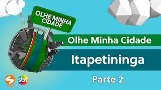 Olhe Minha Cidade - Itapetininga - Parte 2 | TV Sorocaba SBT