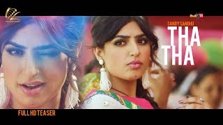 Tha Tha || Sandy Sandhu || Teaser || Upcoming Punjabi Songs 2017