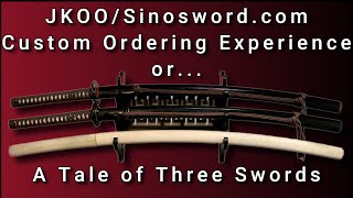 JKOO Custom Katana Order Process Review or...A Tale of Three Swords