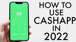 How To Use CashApp! (Complete Beginners Guide) (2022)