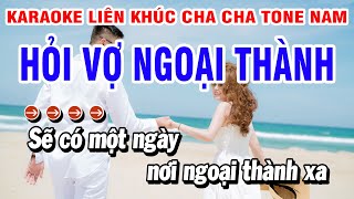 Karaoke Liên Khúc Nhạc Sống Tone Nam Cha Cha | Hỏi Vợ Ngoại Thành