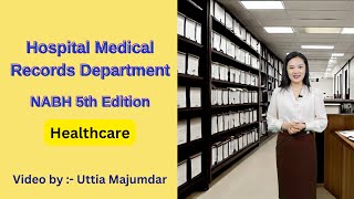 Hospital Medical Records Department || NABH 5th Edition || MRD Processes and Functions ||