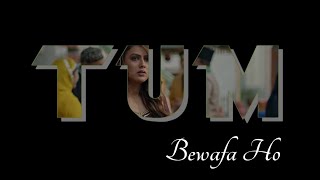 Tum Bewafa Ho Status New Song | Payal Dev,Stebin Ben,Kunaal V | RP Creation Zone