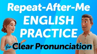 Repeat-After-Me English Practice for Clear Pronunciation (Shadowing Practice)