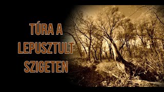 Túra a lepusztult szigeten