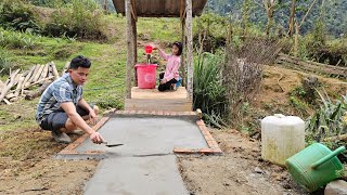 Father and son rebuild the bathroom Phuong Vy goes to the forest to get firewood