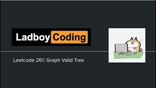 [Leetcode 261] Graph Valid Tree (English Version) Python | DFS / Graph | Ladboy Coding