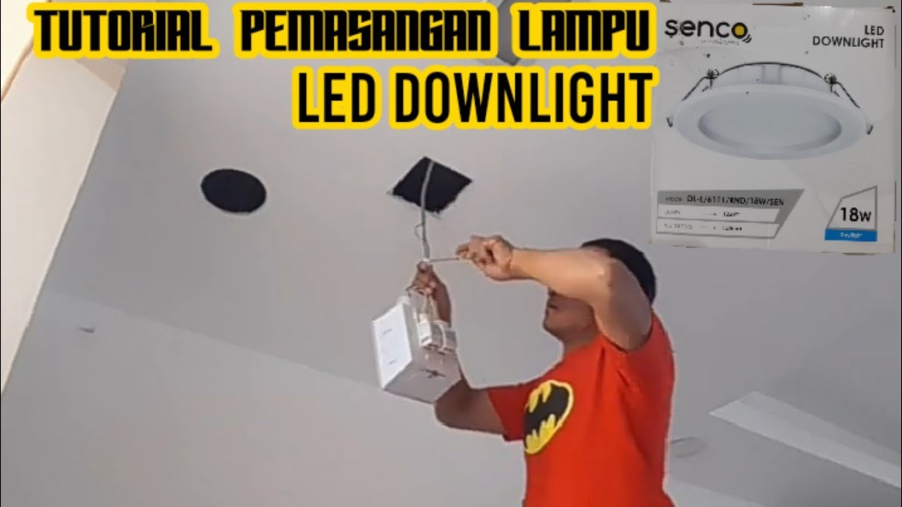 Cara Memasang Lampu LED DOWNLIGHT Pada Plafon Ll How To Install Led ...