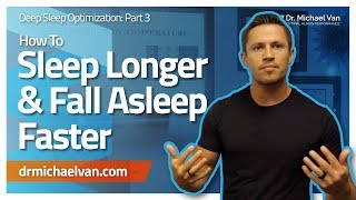 How To Sleep Longer And Fall Asleep Faster By Improving Your Sleep Environment - Deep Sleep Part 3