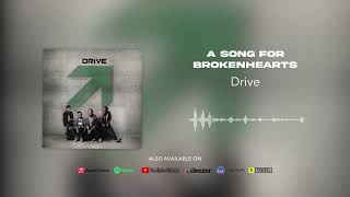 Drive - A Song For Brokenhearts (Official Audio)