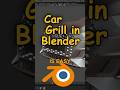 How To Create A Car Grill In Blender #blender #3dmodeling #tutorial #howto  #blender3d #lowpoly