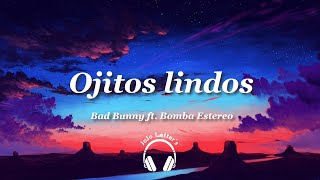 Ojitos Lindos - Bad Bunny ft. Bomba Estereo            (Lyrics/Letra)