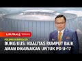 Bung Kusnaeni: JIS Aman untuk Gelaran Piala Dunia U-17 karena Tidak Banyak Suporter yang Akan Datang