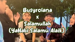Medley BUSYROLANA X SALAMULLAH (YaNabi Salamu Alaik) || @asyfiyahsuardi_