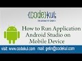 Android Tutorial 2019 - How to Run Application in Android Studio on Mobile Device