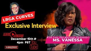 Exclusive Interview with  Vanessa Rodgers Tracy #melodyholt Love \u0026 Marriage Huntsville CASH Prizes