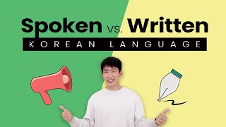 Spoken Korean vs. Written Korean - How big is the difference?