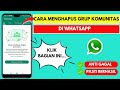 Cara Menghapus Grup Komunitas Whatsapp