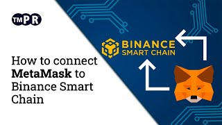 How to connect MetaMask to Binance Smart Chain