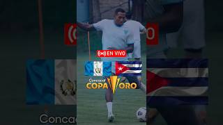 Guatemala vs Cuba EN VIVO Jornada 1 Copa Oro 2023