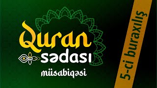 Quran Sədası adlı müsabiqə 5-ci buraxılış (22.11.2022)