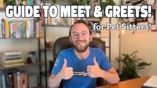 Tips for Pet Sitting Meet & Greets!