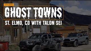 Exploring Ghost Towns - St. Elmo, CO With Talon Sei | onX Offroad