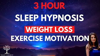 3 HOUR repeated loop -  SLEEP HYPNOSIS for Weight Loss & Exercise (lose weight while sleeping)
