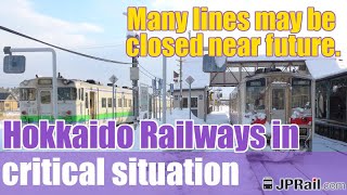 The critical situation of railways in Hokkaido. Future outlook of JR Hokkaido