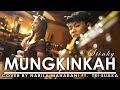 MUNGKINKAH - STINKY (LIRIK) COVER BY NABILA MAHARANI FT. TRI SUAKA