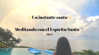 Meditación con el Espíritu Santo/ día 1 “Challenge Recordando que soy luz”