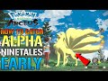 Pokemon Legends Arceus: How To Catch ALPHA NINETALES! The EASY Way Early In The Game