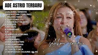 salahmu sendiri - Sebotol Minuman - Ade Astrid Full Album Terbaik   Kumpulan Bajidoran Sunda