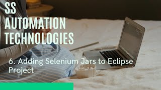 6. Adding selenium Jars to Eclipse Project