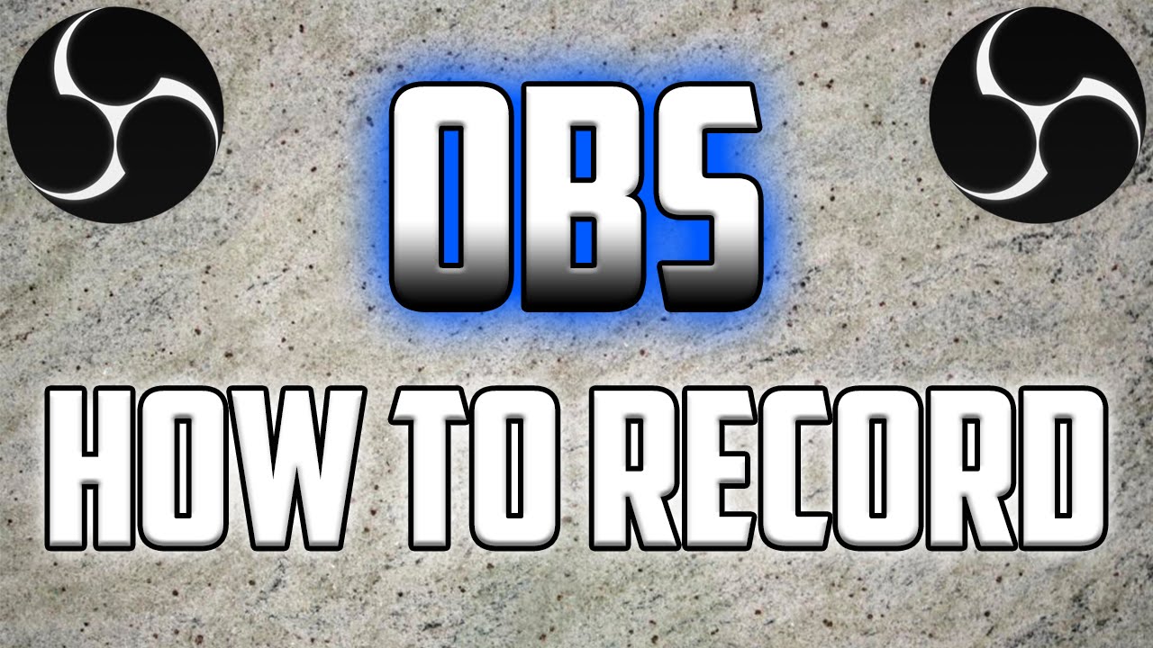 How To Record With Obs Youtube