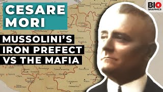Cesare Mori: Mussolini’s Iron Prefect vs. The Mafia