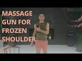 Massage Gun for Frozen Shoulder | Impingement - Adhesive Capsulitis - Tendinosis - Shoulder Pain