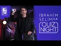 İbrahim Selim ile Quiz Night #8 // Serenay Sarıkaya & Burak Deniz