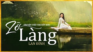 Tiểu Thuyết Hay - LỠ LÀNG [TẬP 2/9] - Tiểu Thuyết  Về Miền Sông Nước Tây Nam Bộ Hay Cực