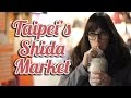 Shida Night Market | Taipei, Taiwan's Trendiest Market