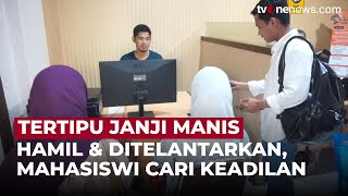 Tertipu Janji Manis! Mahasiswi di Makassar Hamil \u0026 Ditinggal, Kini Cari Keadilan | OneNews Update