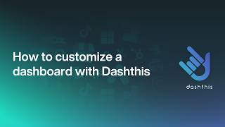 How to customize a dashboard with DashThis