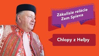 Zákulisie šou Zem spieva | Chlapi z Heľpy 2. diel